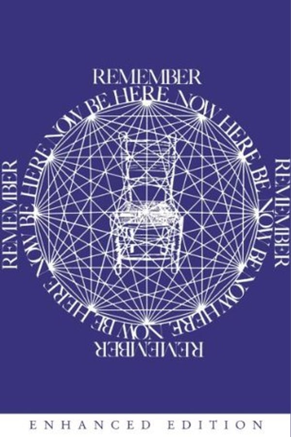 Be Here Now—Ram Dass